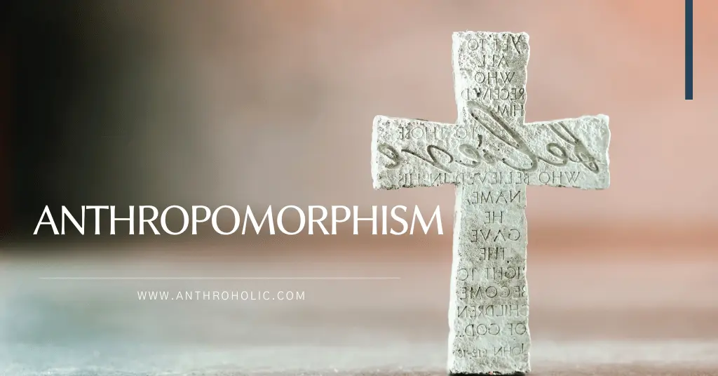 What Is Anthropomorphism?